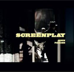 John Parish : Screenplay